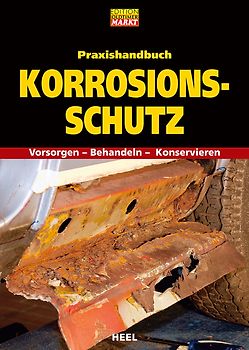 Praxishandbuch Korrosionsschutz. Rost behandeln. Rostschutz