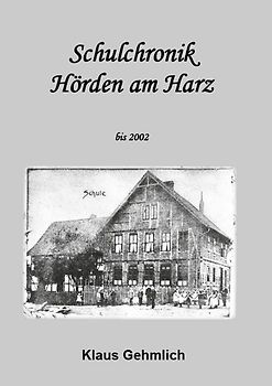 Schulchronik Hörden am Harz bis 2002