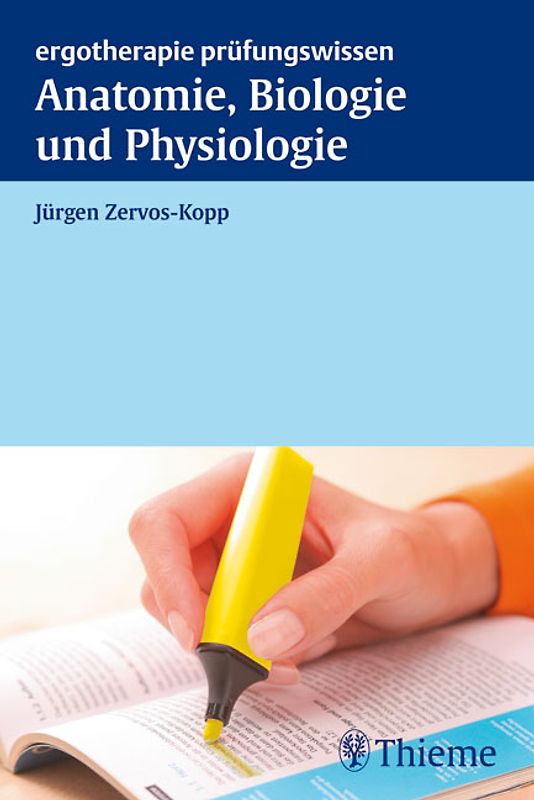 Ergotherapie Prüfungswissen: Anatomie, Biologie und Physiologie