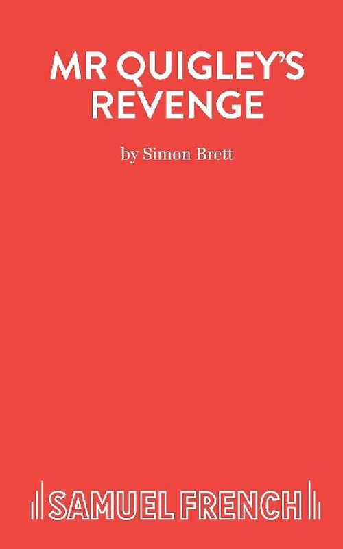 Mr Quigley's Revenge - A Play