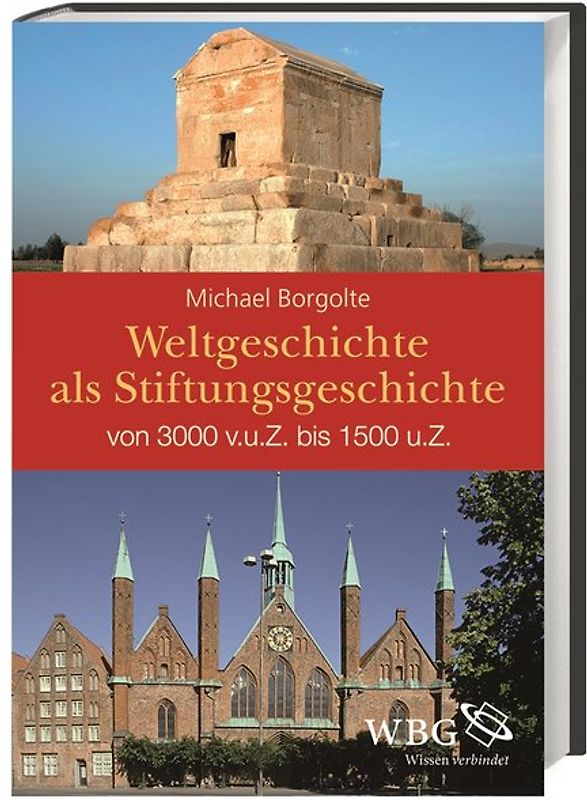 Weltgeschichte als Stiftungsgeschichte