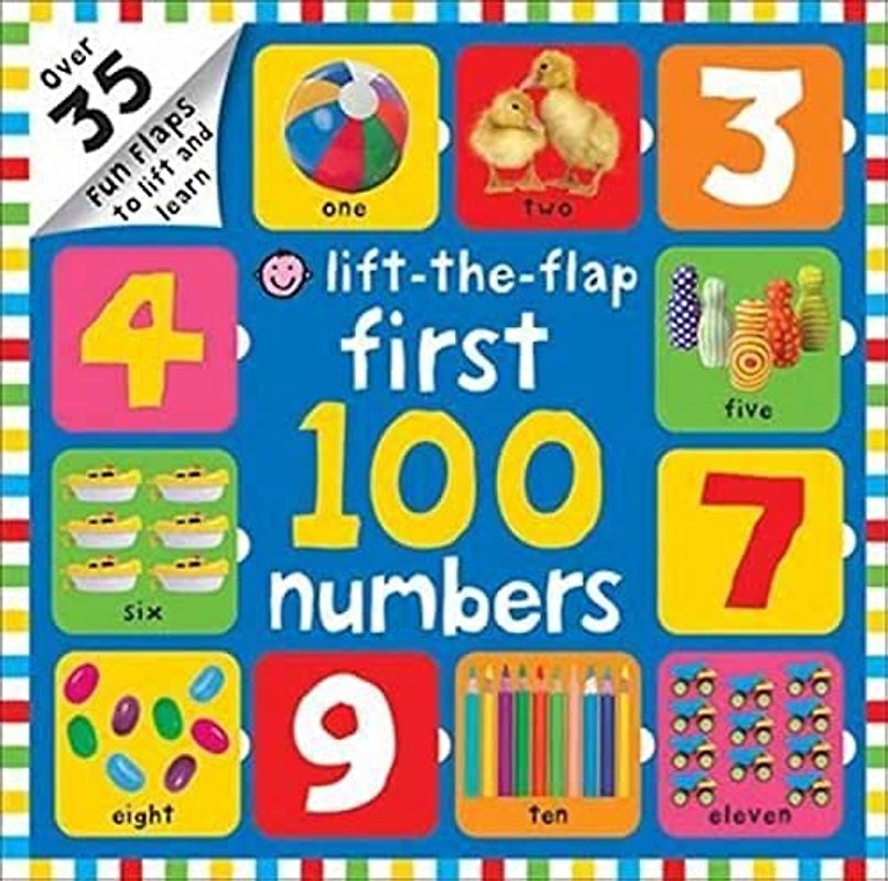 First 100 Numbers: First 100 Lift the Flap