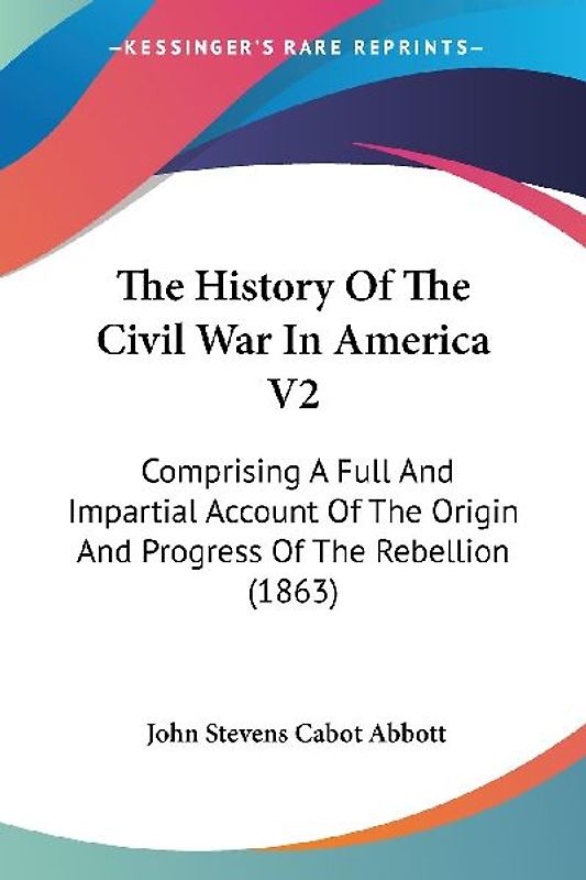 The History Of The Civil War In America V2