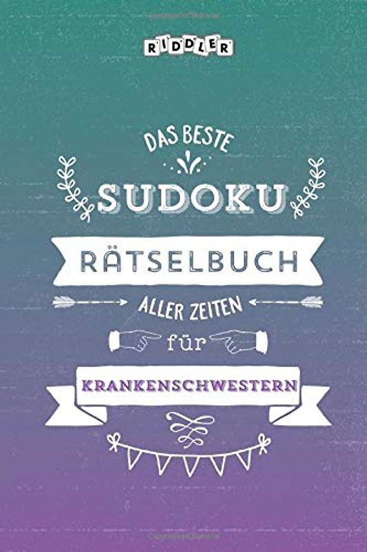 Das beste Sudoku Rätselbuch aller Zeiten für Krankenschwestern