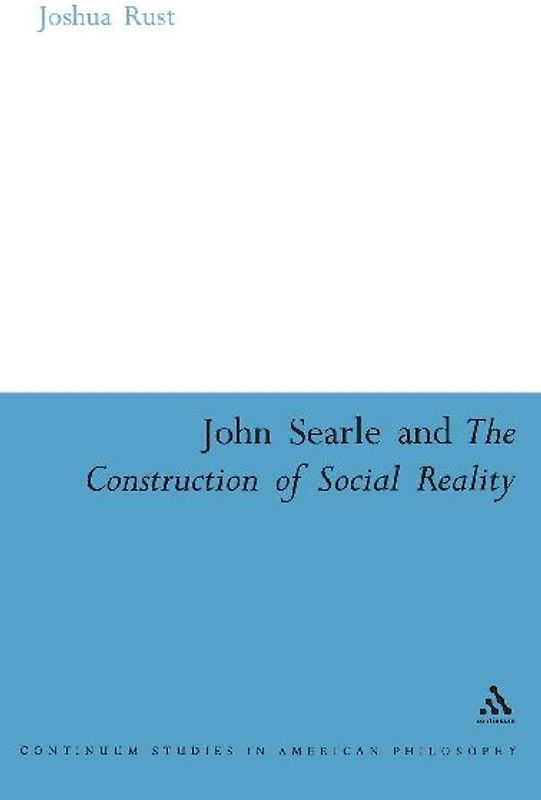 John Searle and the Construction of Social Reality