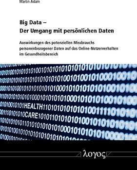 Big Data - Der Umgang mit persönlichen Daten