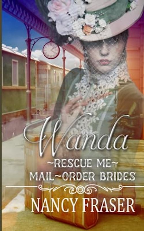 Wanda: Rescue Me (Mail Order Brides) Book 23