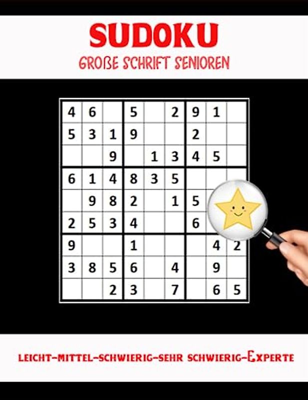 sudoku große schrift senioren: Knobeln und Rätseln leicht gemacht, Großdruck Sudoku-Rätselbuch für Senioren,leicht-mittel-schwierig-sehr schwierig-Experte