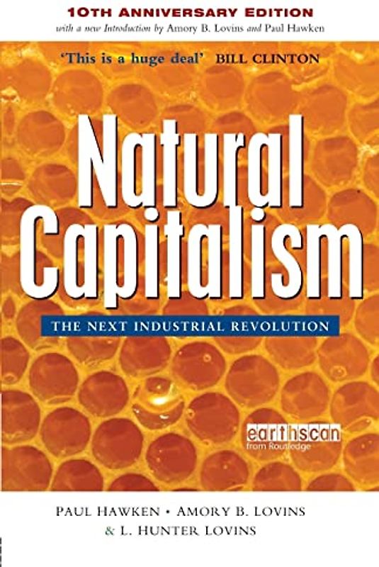 Natural Capitalism: The Next Industrial Revolution