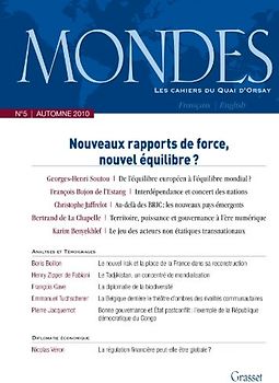 Mondes, N° 5, Automne 2010 : Nouveau rapports de force, nouvel équilibre ? - Soutou, Georges-Henri