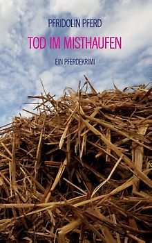 Tod im Misthaufen