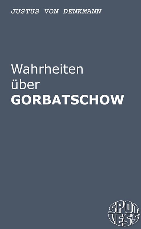 Wahrheiten über Gorbatschow