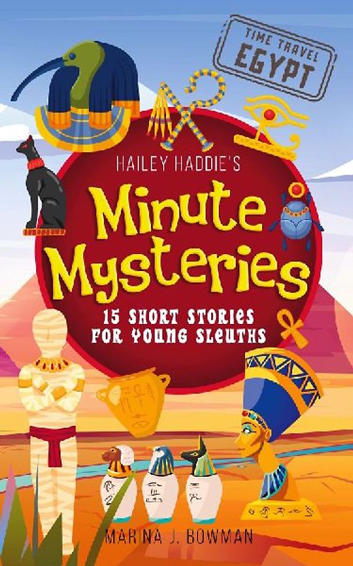 Hailey Haddie's Minute Mysteries Time Travel Egypt