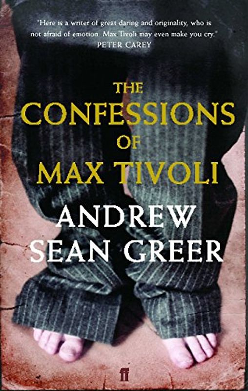 The Confessions of Max Tivoli - Andrew Sean Greer