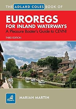Adlard Coles Book of EuroRegs for Inland Waterways: A Pleasure Boater's Guide to CEVNI