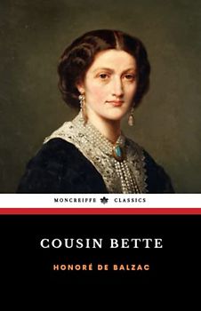 Cousin Bette: The Human Comedy Series Classic
