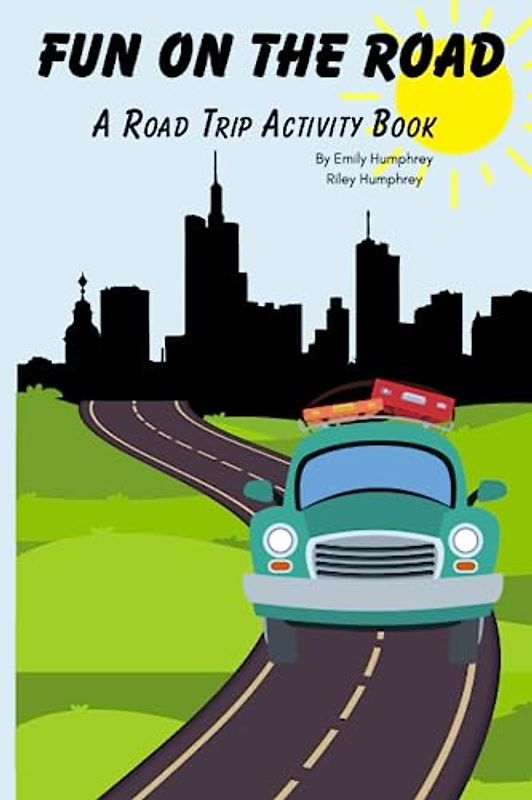 Fun on the Road: A Road Trip Activity Book