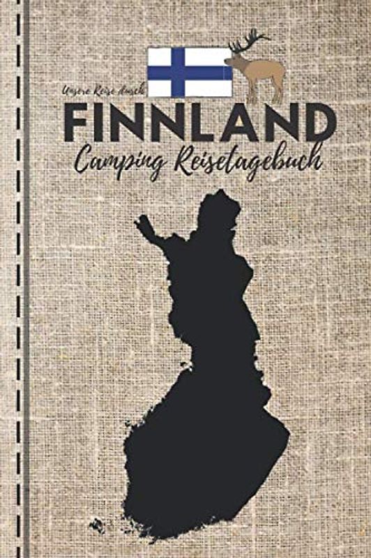 Unsere Reise durch FINNLAND | CAMPING REISETAGEBUCH: Logbuch zum Ausfüllen, Eintragen & Selberschreiben | 28 Reisetage im Detail | ca. A5 (15,24 x 22,86 cm)
