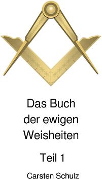 Das Buch der ewigen Weisheiten in sieben Teilen / Das Buch der ewigen Weisheiten