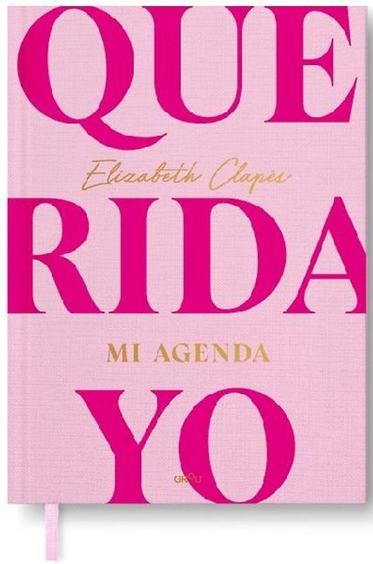Querida Yo. Mi Agenda / Dear Me. My Day Book