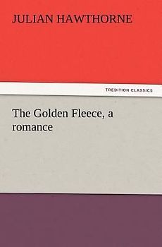 The Golden Fleece, a romance