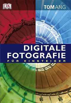 Digitale Fotografie für Einsteiger
