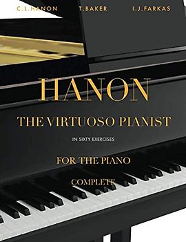 Hanon - The Virtuoso Pianist in 60 Exercises - Complete: Piano Technique (Revised Edition)