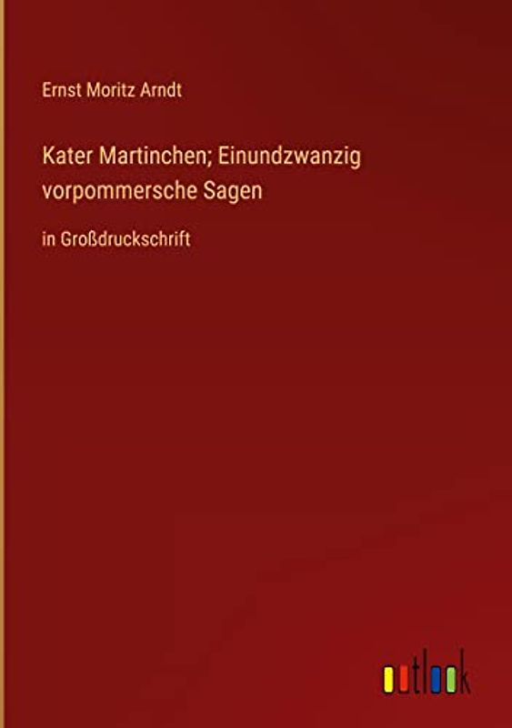 Kater Martinchen; Einundzwanzig vorpommersche Sagen: in Großdruckschrift