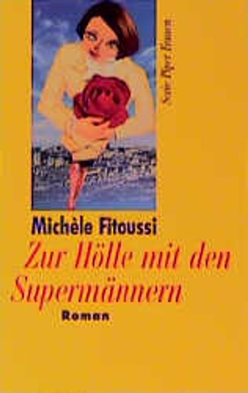 Zur Hölle mit den Supermännern. Roman