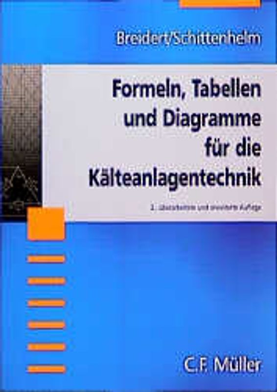 Formeln, Tabellen und Diagramme für die Kälteanlagentechnik