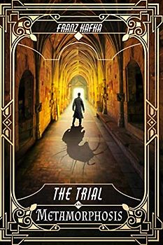The Trial and Metamorphosis: Franz Kafka's two most popular novels