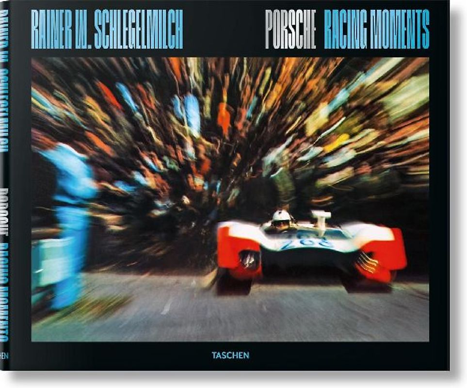 Rainer W. Schlegelmilch. Porsche Racing Moments
