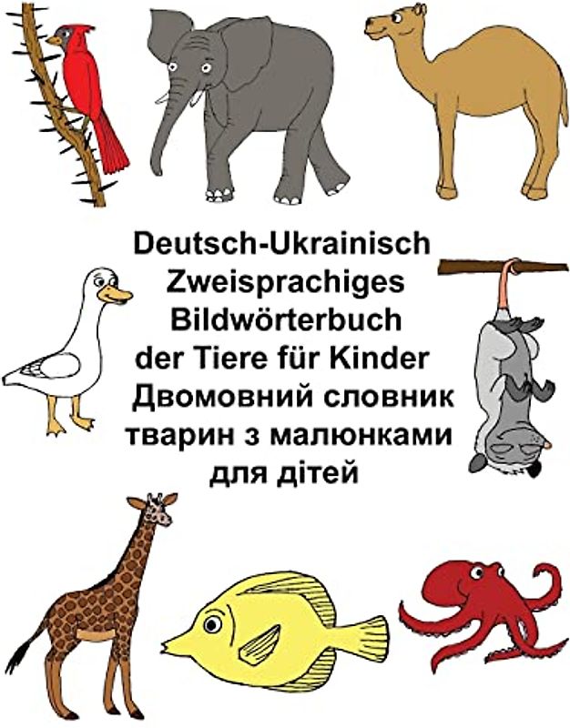 Deutsch-Ukrainisch Zweisprachiges Bildwörterbuch der Tiere für Kinder (FreeBilingualBooks.com)