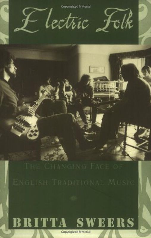 Electric Folk: The Changing Face of English Traditional Music