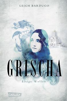 Grischa, Band 2: Eisige Wellen