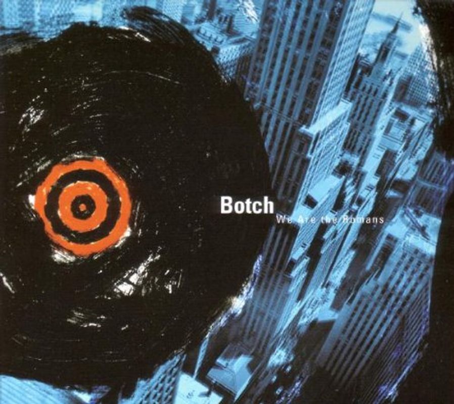 Botch - We Are the Romans-Deluxe Edition