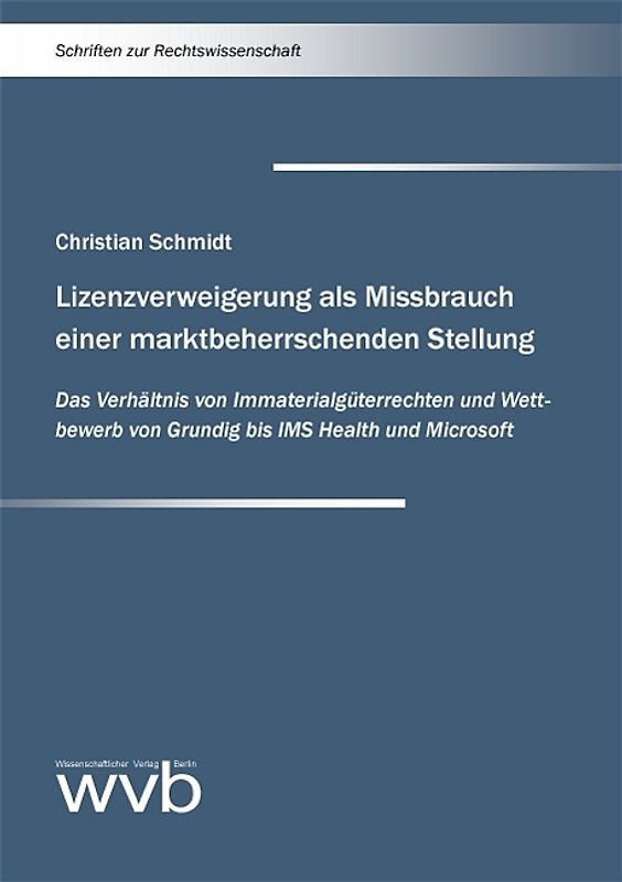 Lizenzverweigerung als Missbrauch einer marktbeherrschenden Stellung