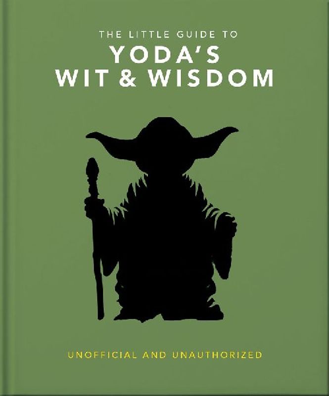 The Little Guide to Yoda Wit and Wisdom