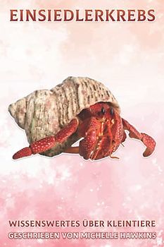 Einsiedlerkrebs: Wissenswertes über Kleintiere #9