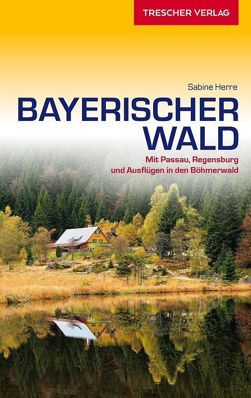 Reiseführer Bayerischer Wald