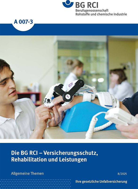 A 007-3 Die BG RCI - Versicherungsschutz, Rehabilitation und Leistungen