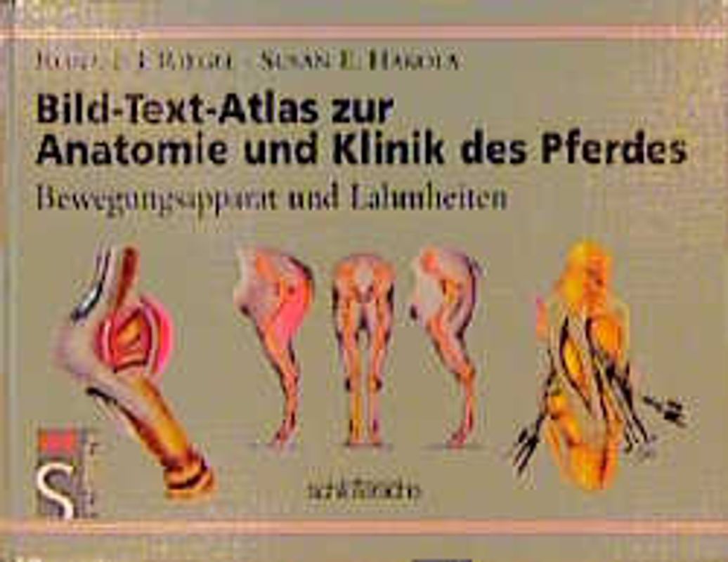 Bild-Text-Atlas zur Anatomie und Klinik des Pferdes