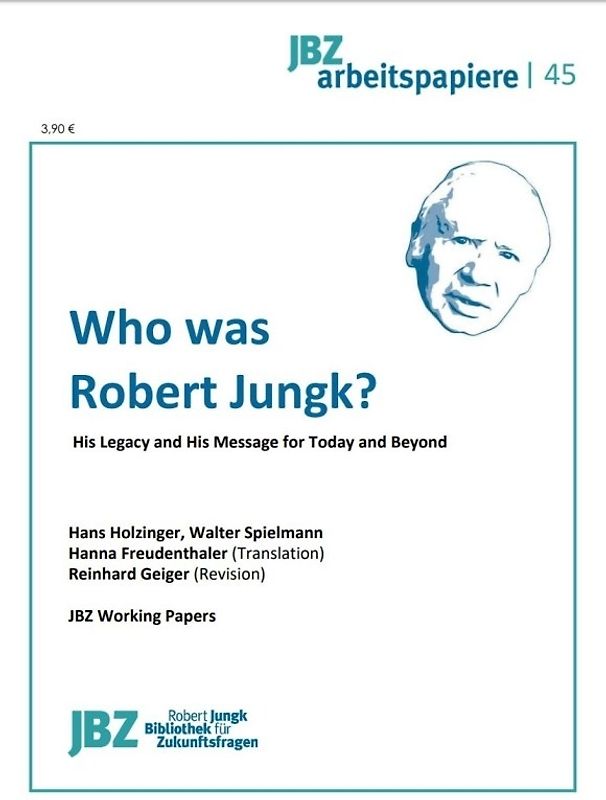 Who was Robert Jungk?