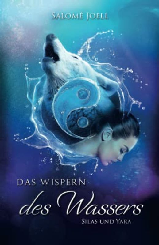 Das Wispern des Wassers: Silas & Yara (Die Saga der letzten Sieth, Band 1)