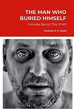 The Man Who Buried Himself