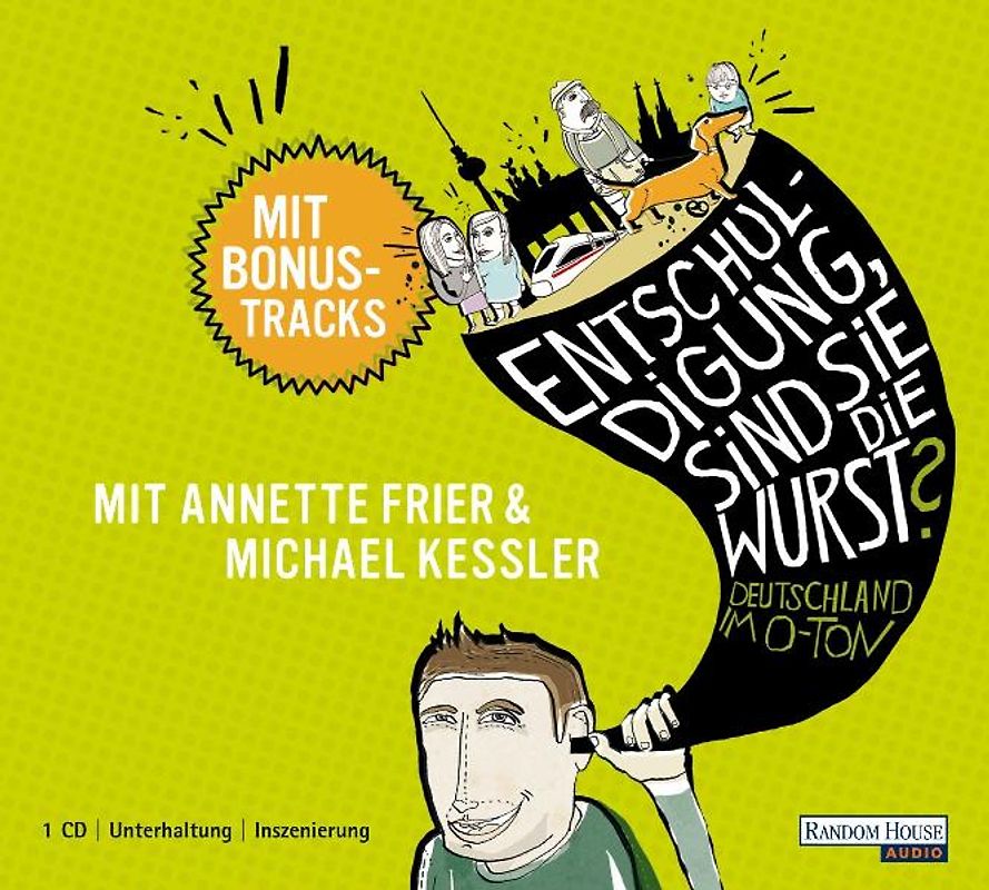 "Entschuldigung, sind Sie die Wurst?"