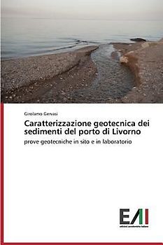 Caratterizzazione geotecnica dei sedimenti del porto di Livorno