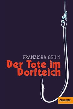 Der Tote im Dorfteich