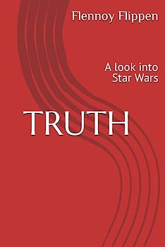 TRUTH: A look into Star Wars