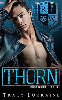 THORN: A High School Bully Romance (Rosewood High, Band 1)
